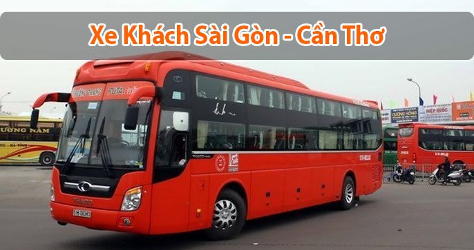 Top 5 xe khách Cần Thơ Sài Gòn uy tín và chất lượng nhất