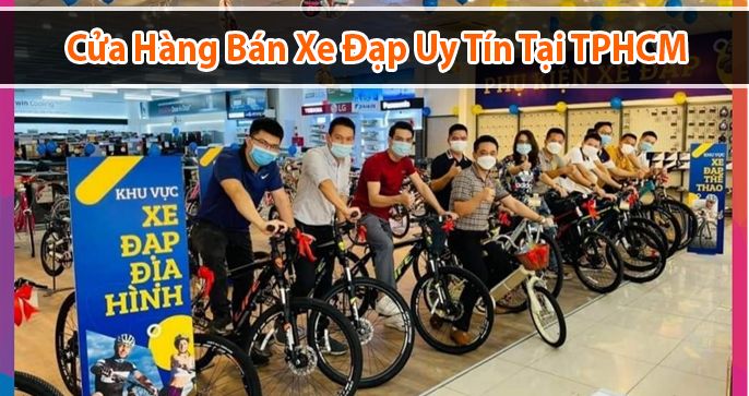 Top cửa hàng xe đạp uy tín ở tphcm mà bạn chưa biết?