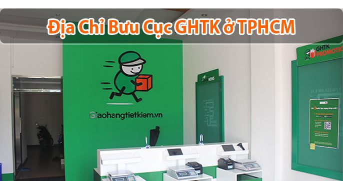 59+ Địa chỉ bưu cục của Giao Hàng Tiết Kiệm (GHTK) tại TP.HCM