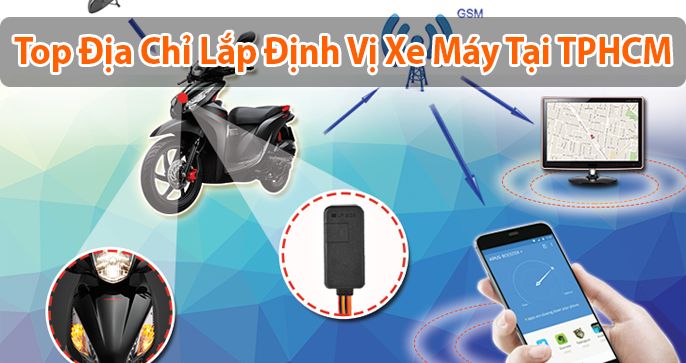 Top 5 địa chỉ lắp định vị xe máy tại TPHCM