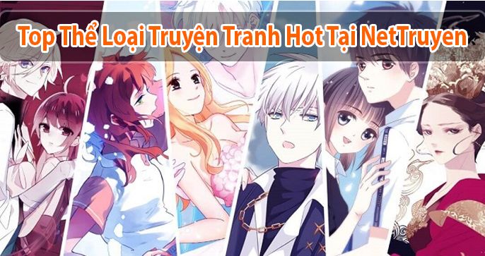 Top 5+ thể loại truyện tranh được xem nhiều nhất tại NetTruyen