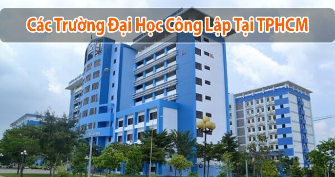 Top 5 các trường đại học công lập ở TPHCM 2022 sĩ tử cân nhắc