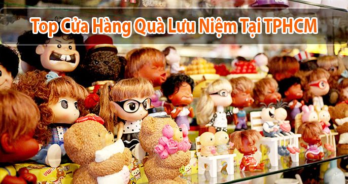 Top 4 cửa hàng lưu niệm được giới trẻ ưa thích tại Sài Gòn