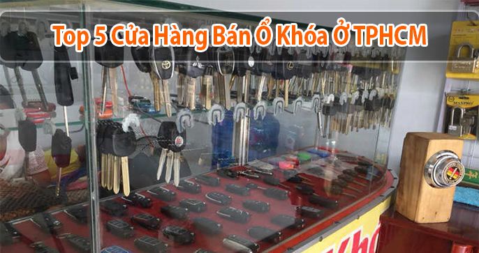 Review top 5 cửa hàng bán ổ khóa ở TPHCM?