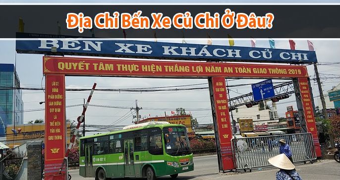 Bến xe Củ Chi ở đâu? Và những thông tin không thể bỏ qua