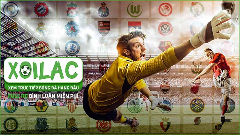 Xoi Lac TV không quảng cáo – Tận hưởng trận đấu không gián đoạn