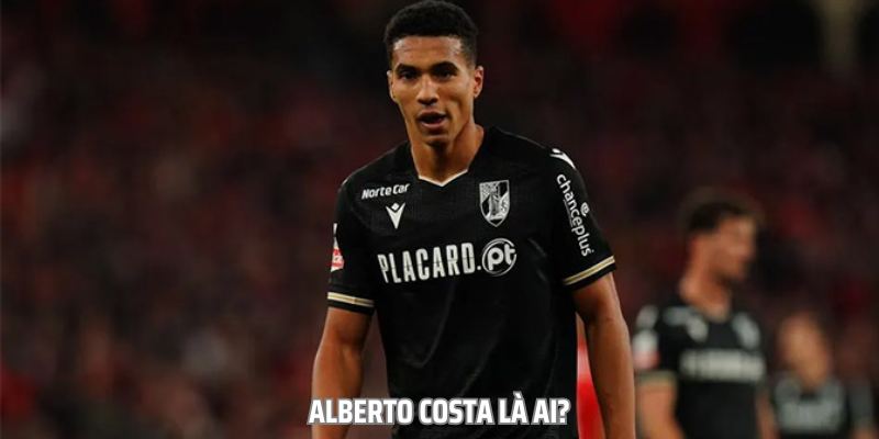 Alberto Costa - Hậu Vệ Phải Cho Câu Lạc Bộ Serie A Juventus 