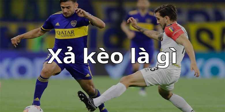 Xả kèo bóng đá là gì? Khi nào nên xả kèo để tối ưu lợi nhuận?