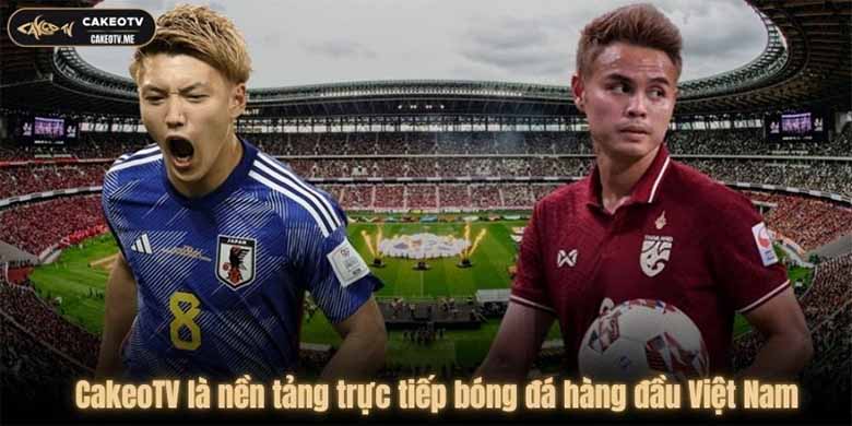 CakeoTV – Kênh trực tiếp bóng đá chất lượng, miễn phí mỗi ngày