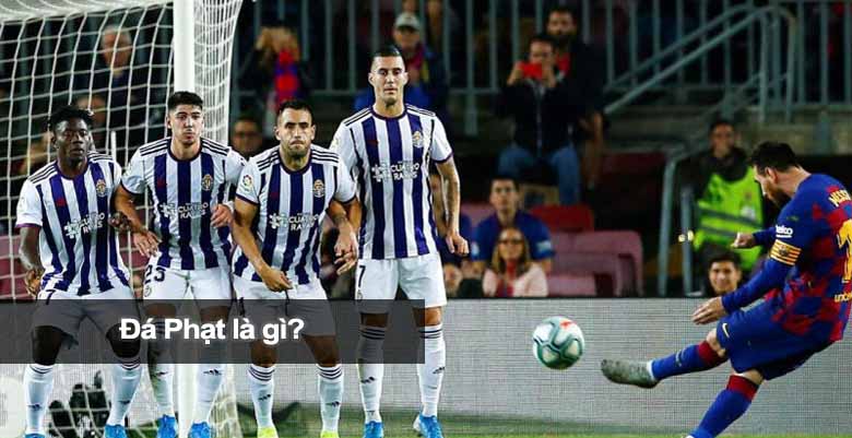 Đá phạt là gì? Tìm hiểu các loại đá phạt trong bóng đá hiện đại