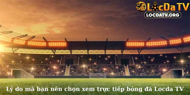 Lọc Đá TV - Kênh bóng đá trực tiếp chất lượng cao miễn phí