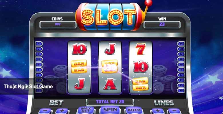 Thuật ngữ slotgame từ A-Z: Chìa khóa làm chủ mọi trò chơi quay số