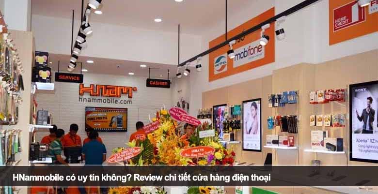 HNammobile có uy tín không? Review chi tiết cửa hàng điện thoại 