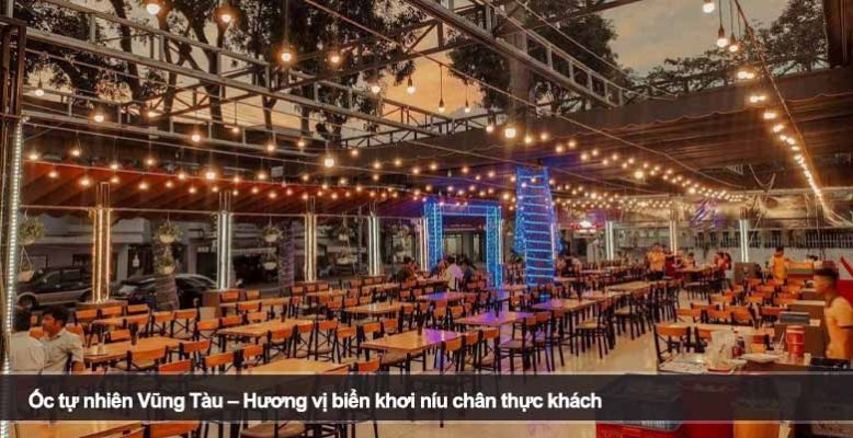Ốc tự nhiên Vũng Tàu – Hương vị biển khơi níu chân thực khách