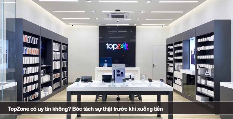 TopZone có uy tín không? Bóc tách sự thật trước khi xuống tiền