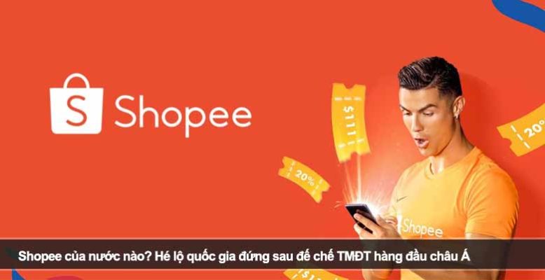 Shopee của nước nào? Hé lộ quốc gia đứng sau đế chế TMĐT hàng đầu châu Á