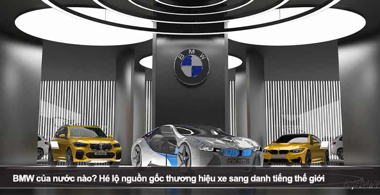 BMW của nước nào? Hé lộ nguồn gốc thương hiệu xe sang danh tiếng thế giới