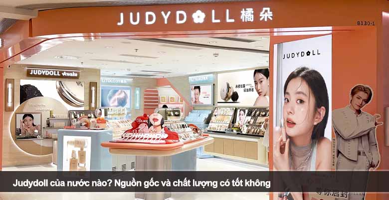 Judydoll của nước nào? Nguồn gốc và chất lượng có tốt không
